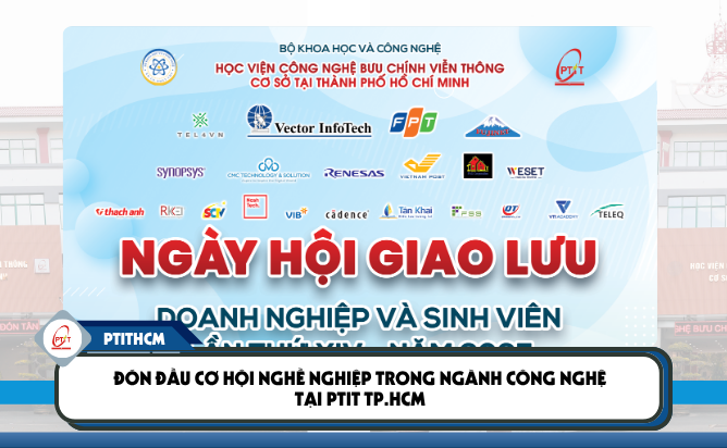 Đón đầu cơ hội nghề nghiệp trong ngành công nghệ tại PTITHCM