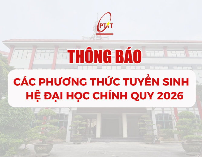 Thông báo: Thông tin chi tiết các Phương thức tuyển sinh đại học hệ chính quy năm 2026