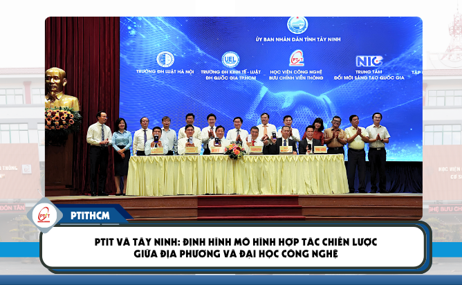 PTIT và Tây Ninh: Định hình mô hình hợp tác chiến lược giữa địa phương và đại học công nghệ