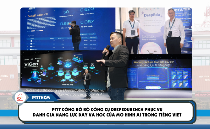 Học viện Công nghệ Bưu chính Viễn thông công bố Bộ công cụ DeepEduBench phục vụ đánh giá năng lực dạy và học của mô hình AI trong tiếng Việt
