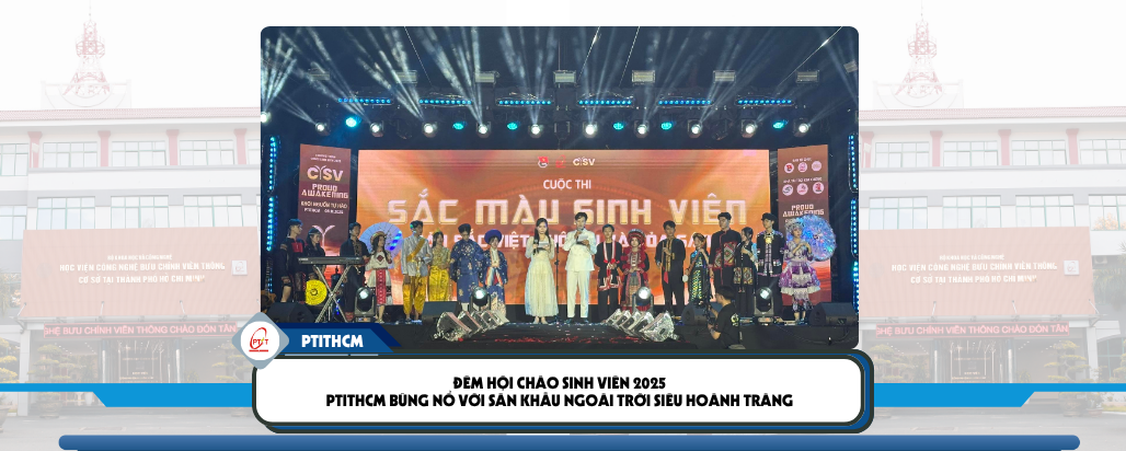 Sinh viên PTITHCM “Cháy” hết mình với Chương trình Chào! Sinh viên 2025